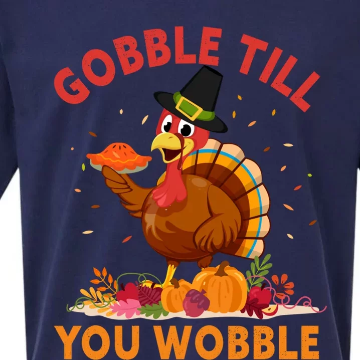 Gobble Till You Wobble Happy Turkey Thanksgiving Day Gift Sueded Cloud Jersey T-Shirt