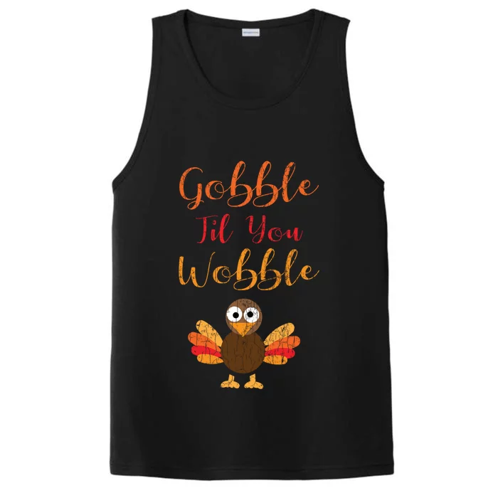 Gobble Till You Wobble Funny Thanksgiving Turkey Graphic Great Gift Performance Tank