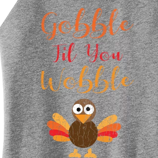 Gobble Till You Wobble Funny Thanksgiving Turkey Graphic Great Gift Women’s Perfect Tri Rocker Tank