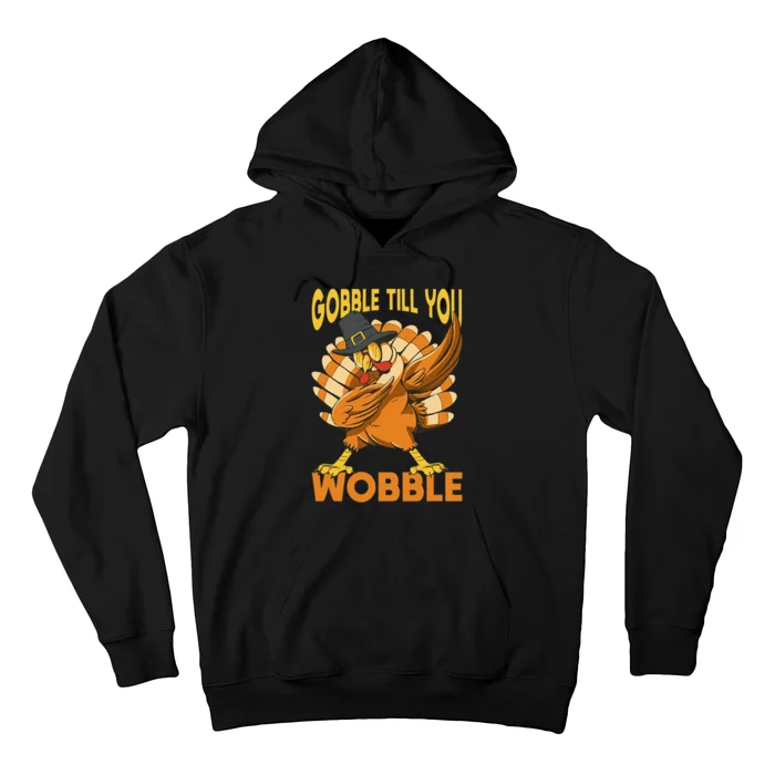 Gobble Till You Wobble Turkey Hoodie