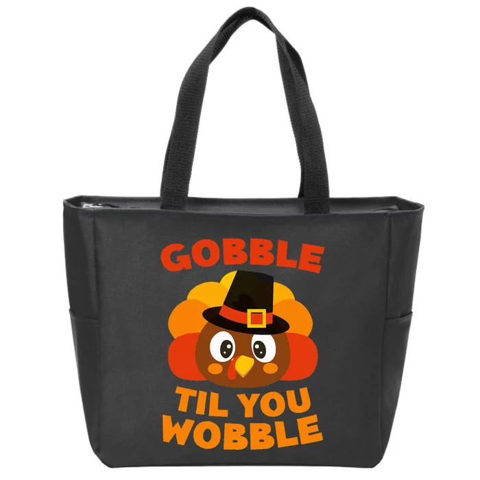 Gobble Til You Wobble Thanksgiving Day Zip Tote Bag