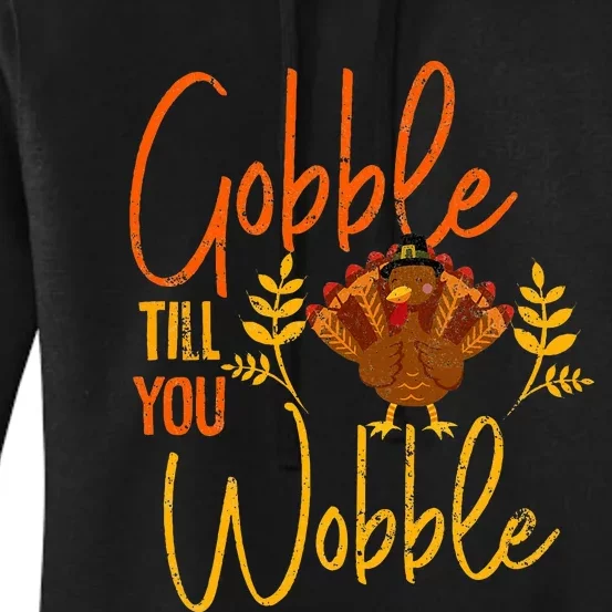 Gobble Till you Wobble Funny Thanksgiving Family Matching Women's Pullover Hoodie