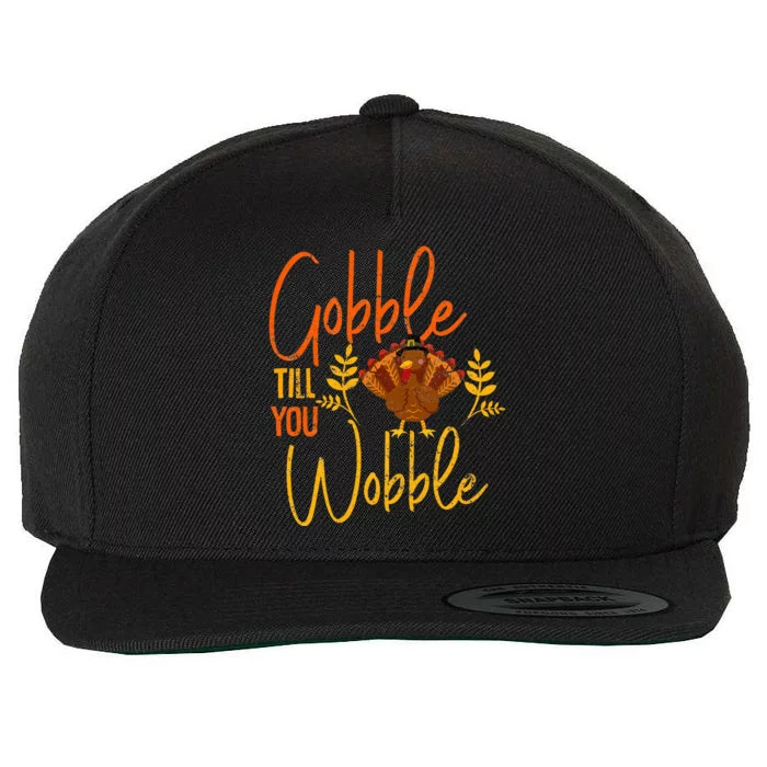 Gobble Till you Wobble Funny Thanksgiving Family Matching Wool Snapback Cap