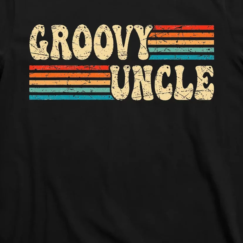 Groovy Uncle 70s Aesthetic Nostalgia 1970's Retro Uncle T-Shirt