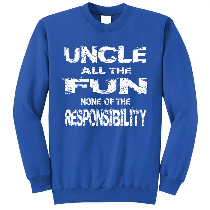 Great Uncle All The Fun Grand Uncle Favorite Sayings Pun Gift Tall Sweatshirt