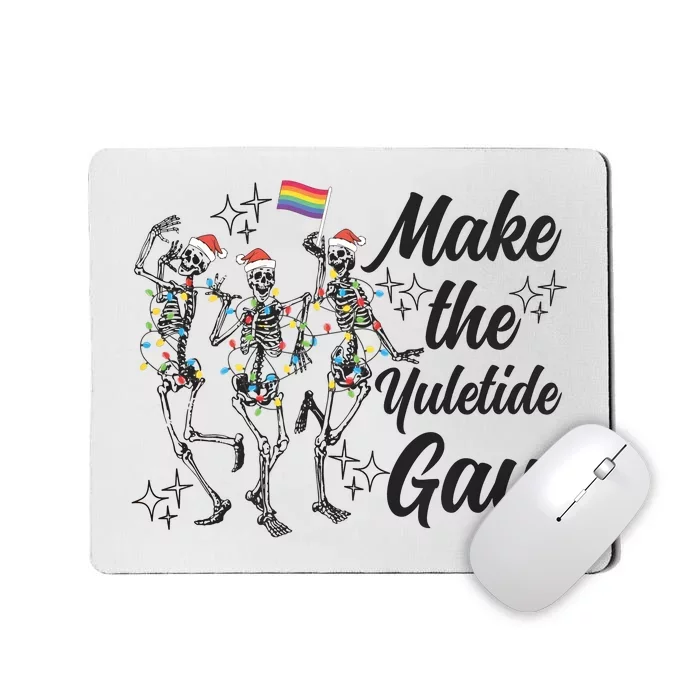 Gay Ugly Christmas Lgbt Pride Holiday Make The Yuletide Gay Dancing Skeleton Mousepad