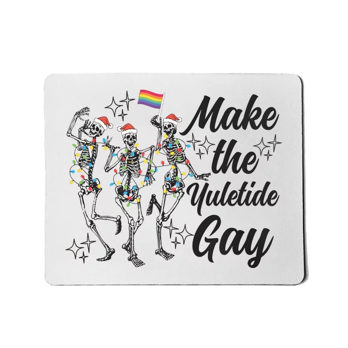 Gay Ugly Christmas Lgbt Pride Holiday Make The Yuletide Gay Dancing Skeleton Mousepad