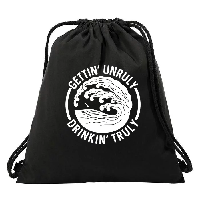 Gettin Unruly Drinkin Truly Summer Alcohol Drawstring Bag