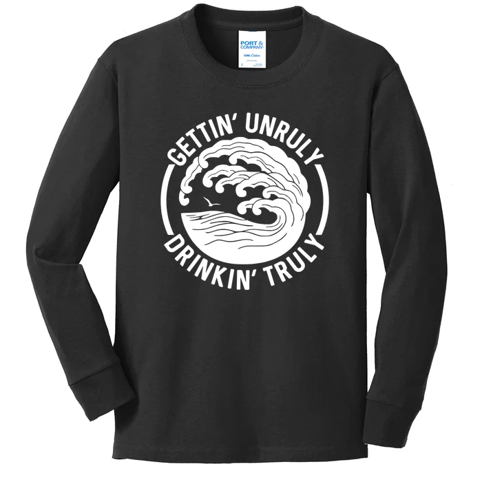 Gettin Unruly Drinkin Truly Summer Alcohol Kids Long Sleeve Shirt