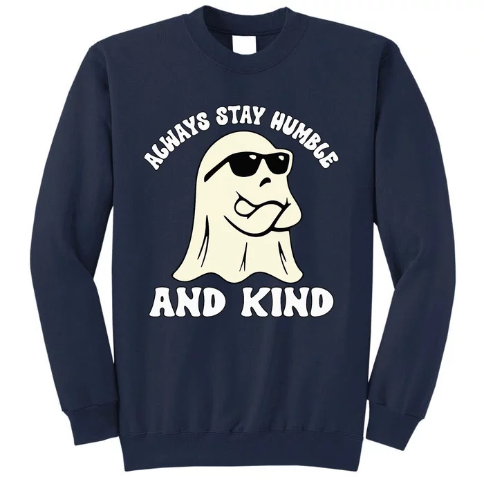 Groovy Unity Day Orange Always Stay Humble And Kind Ghost Tall Sweatshirt