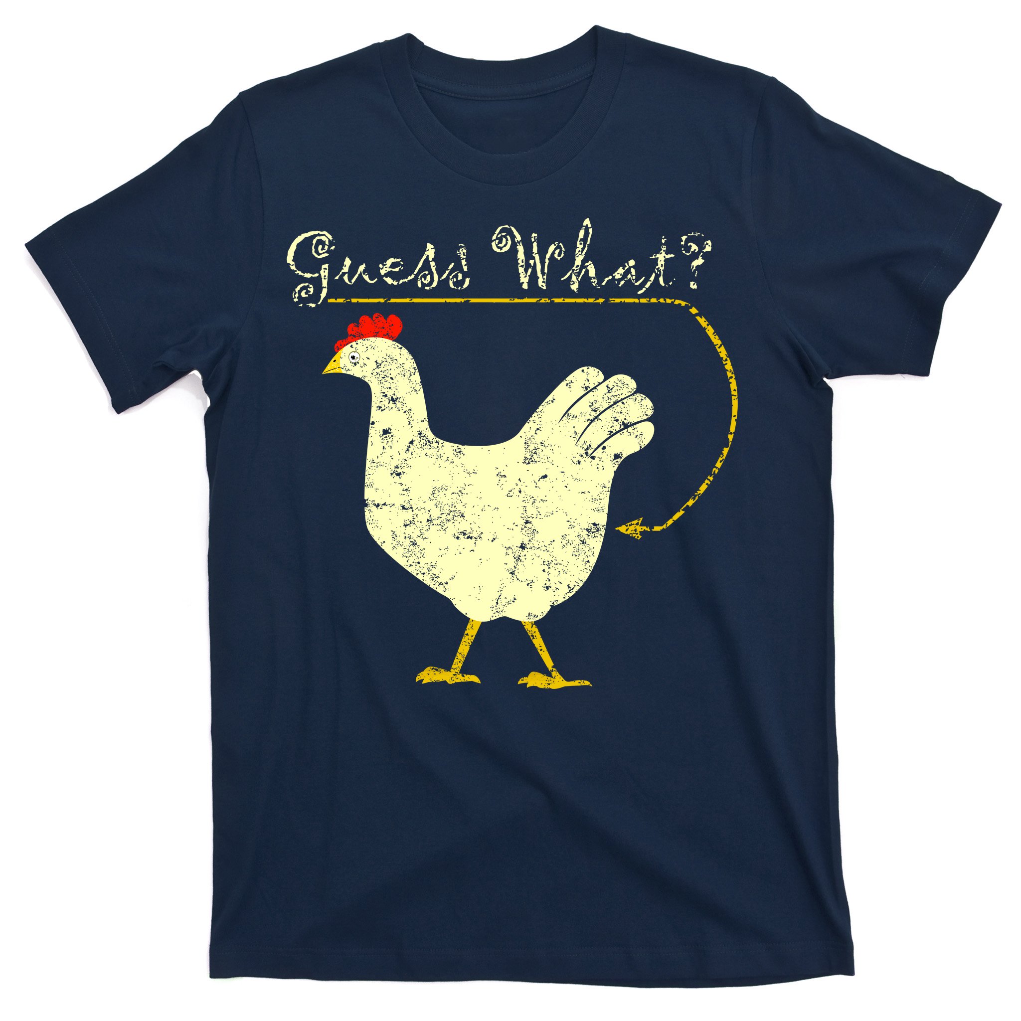 Guess What? Chicken Butt T-Shirt | TeeShirtPalace