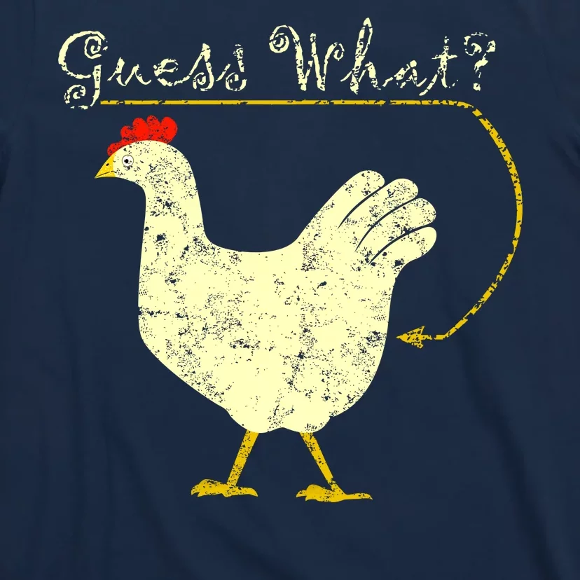 Guess What? Chicken Butt T-Shirt