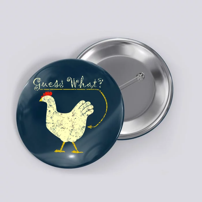 Guess What? Chicken Butt Button