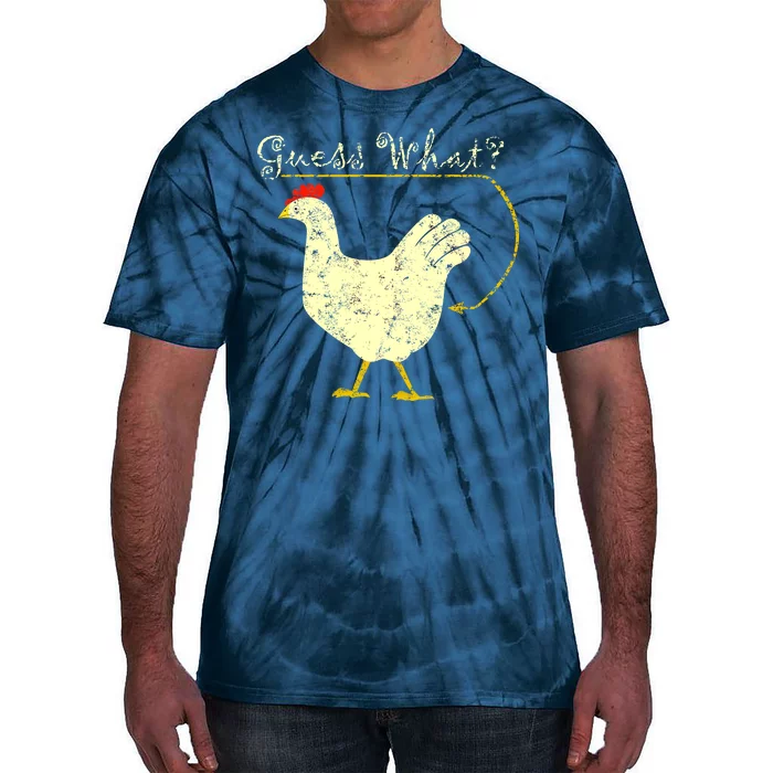 Guess What? Chicken Butt Tie-Dye T-Shirt