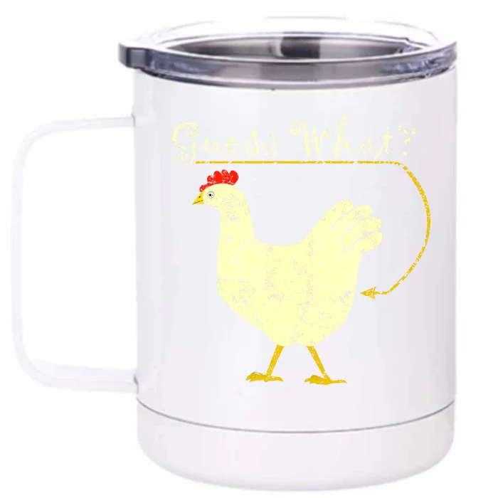 Guess What? Chicken Butt Front & Back 12oz Stainless Steel Tumbler Cup