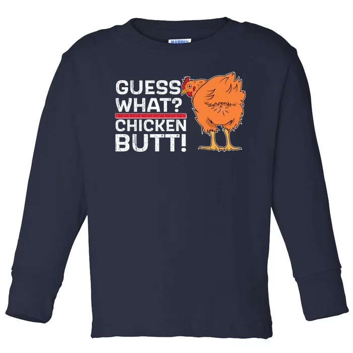 Guess What? Chicken Butt! Funny Joke Toddler Long Sleeve Shirt