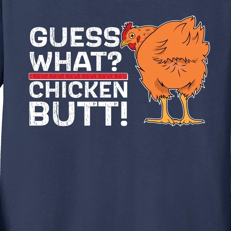 Guess What? Chicken Butt! Funny Joke Kids Long Sleeve Shirt