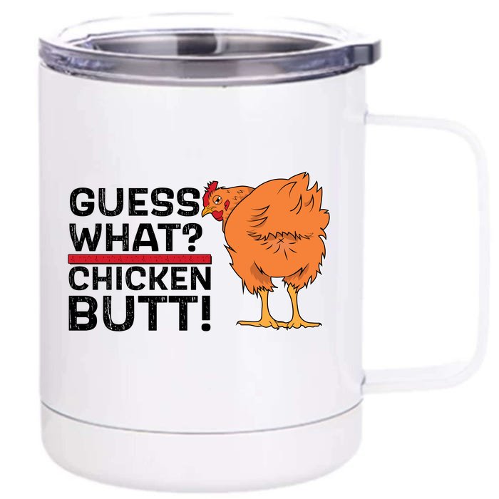 Guess What? Chicken Butt! Funny Joke Front & Back 12oz Stainless Steel Tumbler Cup