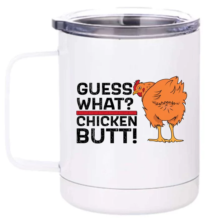 Guess What? Chicken Butt! Funny Joke Front & Back 12oz Stainless Steel Tumbler Cup