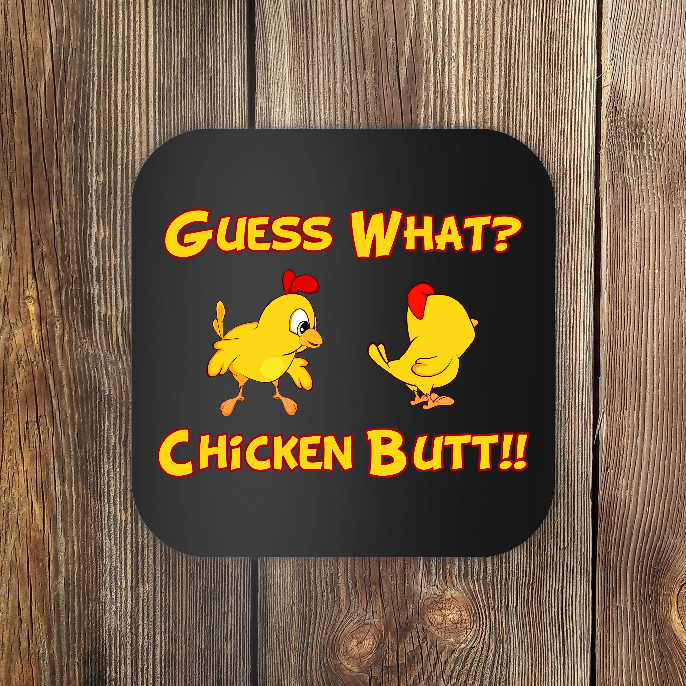 Guess What Chicken Butt Mousepad