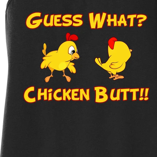 Guess What Chickenbutt? Chicken Graphic Butt Women's Racerback Tank