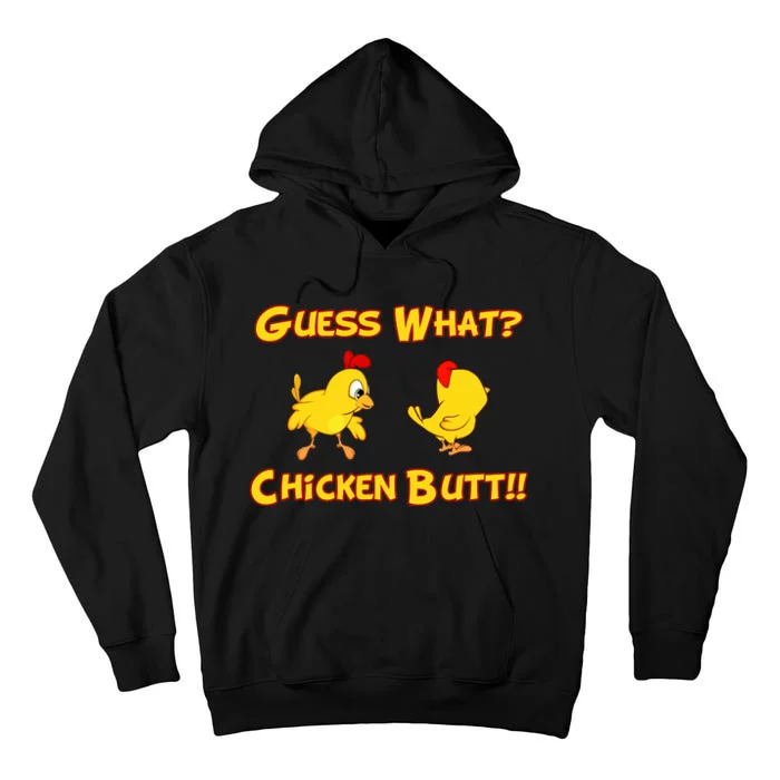 Guess What Chickenbutt? Chicken Graphic Butt Tall Hoodie