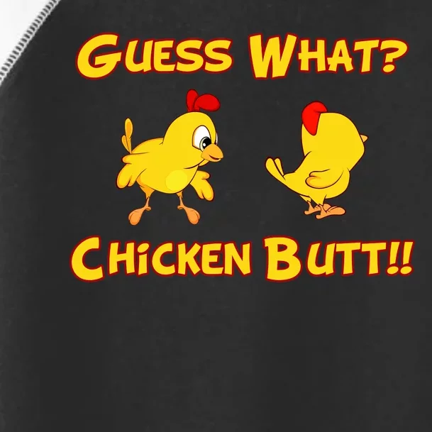 Guess What Chickenbutt? Chicken Graphic Butt Toddler Fine Jersey T-Shirt