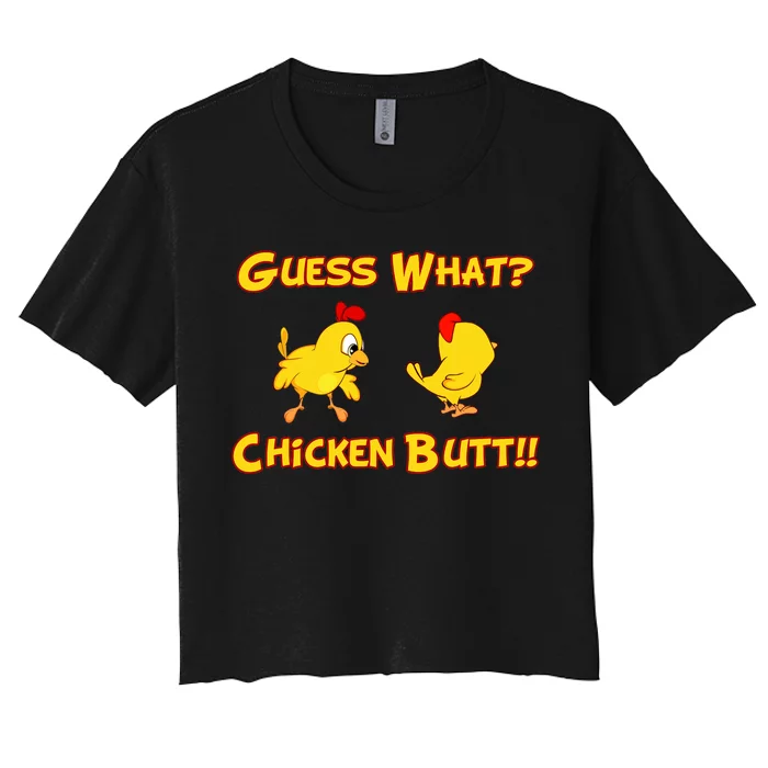 Guess What Chickenbutt? Chicken Graphic Butt Women's Crop Top Tee