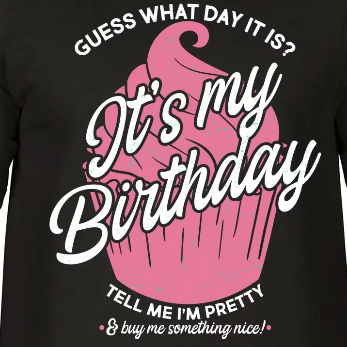 Guess What Day It Is? It's My Birthday Tell Me I'm Pretty Comfort Colors T-Shirt