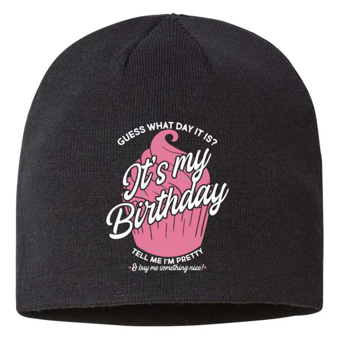 Guess What Day It Is? It's My Birthday Tell Me I'm Pretty 8 1/2in Sustainable Knit Beanie