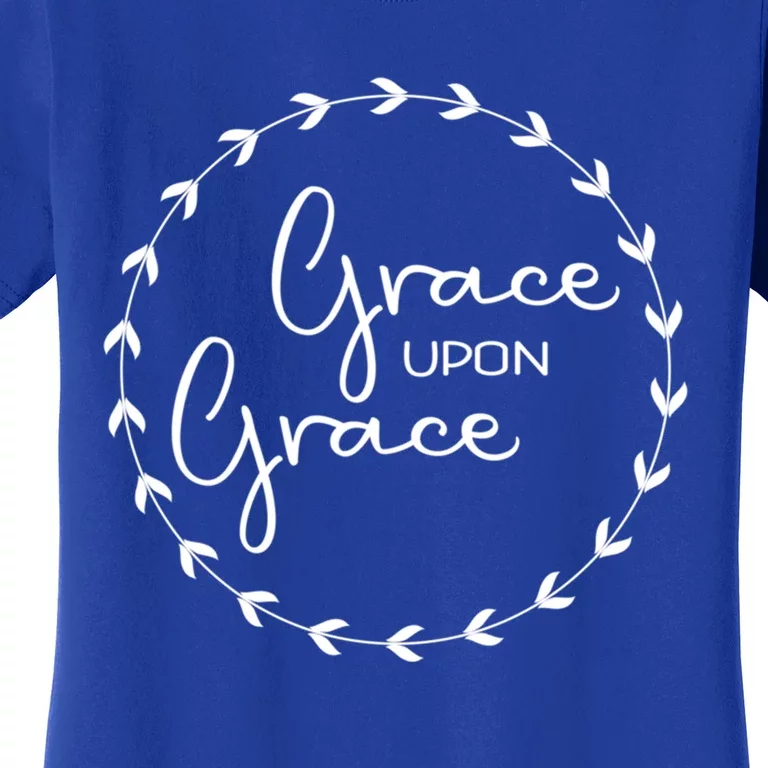 Grace Upon Grace International 'S Day Christian Gift Women's T-Shirt