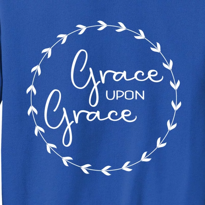 Grace Upon Grace International 'S Day Christian Gift Tall Sweatshirt