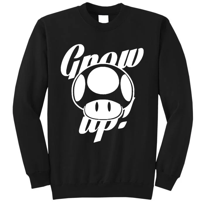 Grow Up Sweatshirt