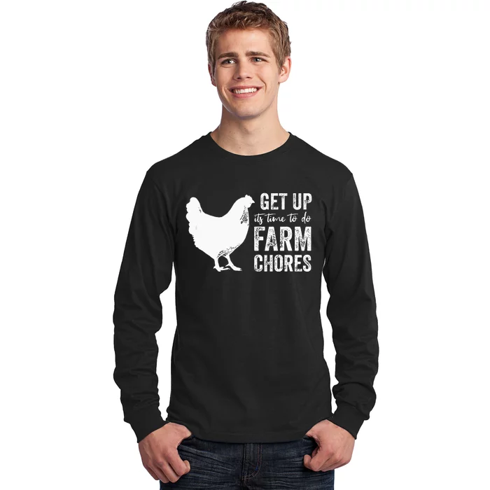 Get Up Its Time To Do Farm Chores Long Sleeve Shirt