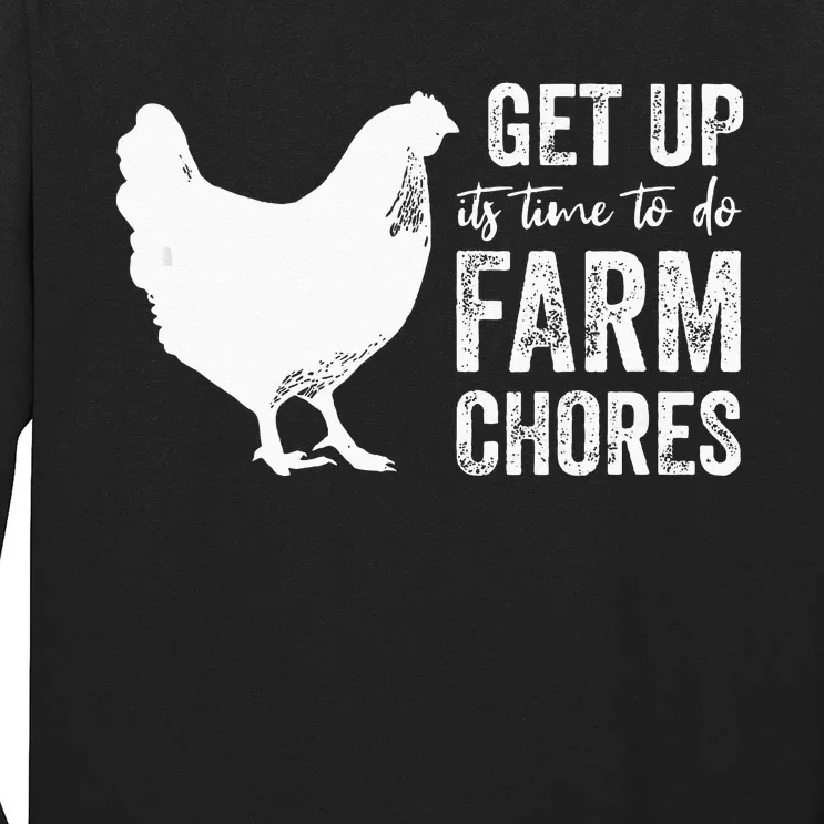 Get Up Its Time To Do Farm Chores Long Sleeve Shirt