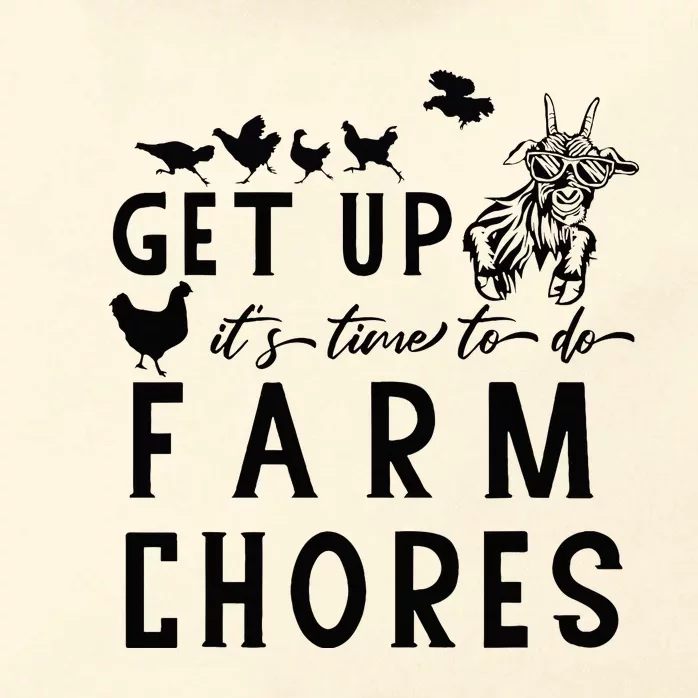 Get Up ItS Time To Do Farm Chores Goat And Chickens Farm Zip Tote Bag