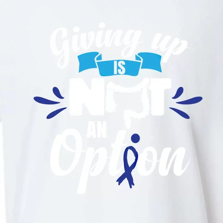 Giving Up Is Not An Option Crc Colon Cancer Awareness Gift Sueded Cloud Jersey T-Shirt