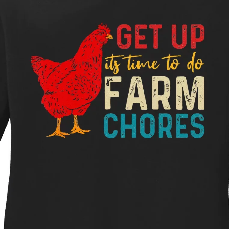 get up it's time to do farm chores Ladies Long Sleeve Shirt