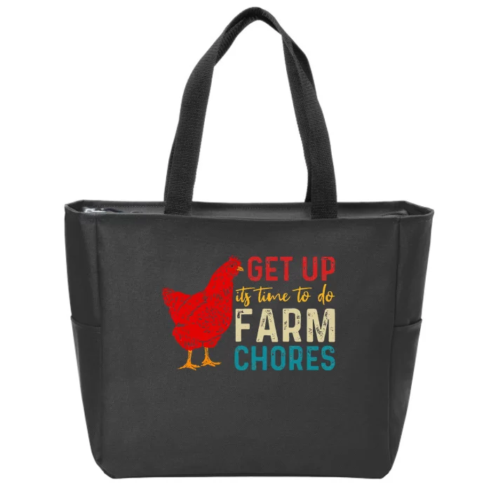 Get Up ItS Time To Do Farm Chores Zip Tote Bag