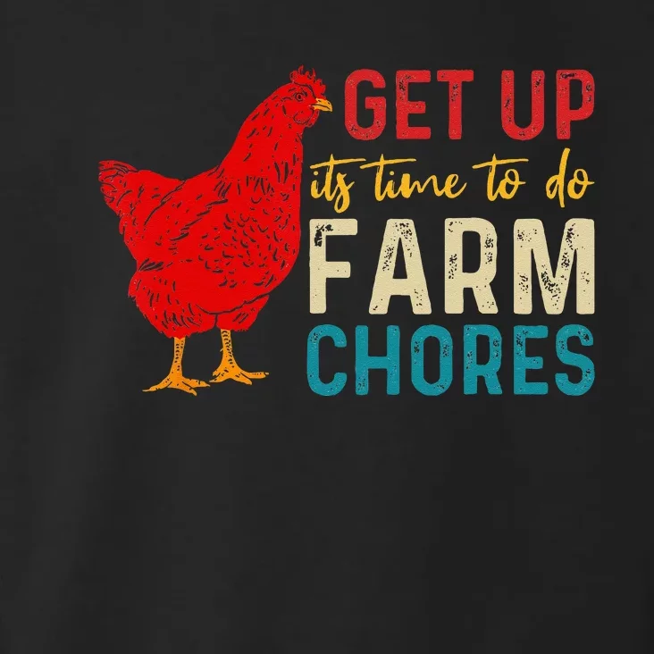 Get Up Its Time To Do Farm Chores Toddler Hoodie