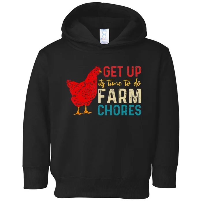 Get Up Its Time To Do Farm Chores Toddler Hoodie