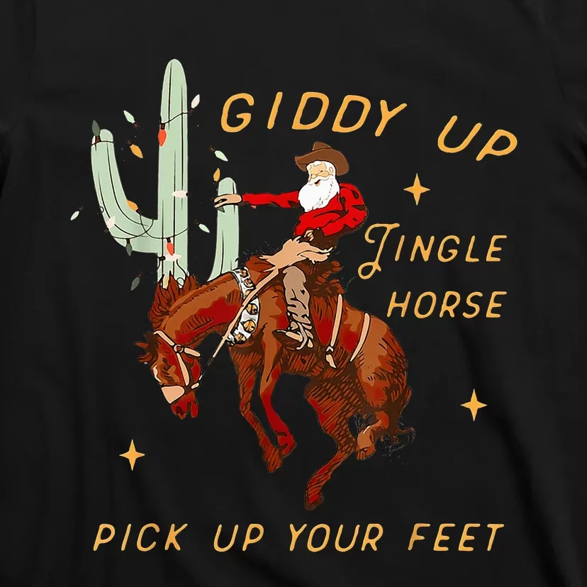 Giddy Up Jingle Horse Pick Up Your Feet Cowboy Santa Cactus T-Shirt