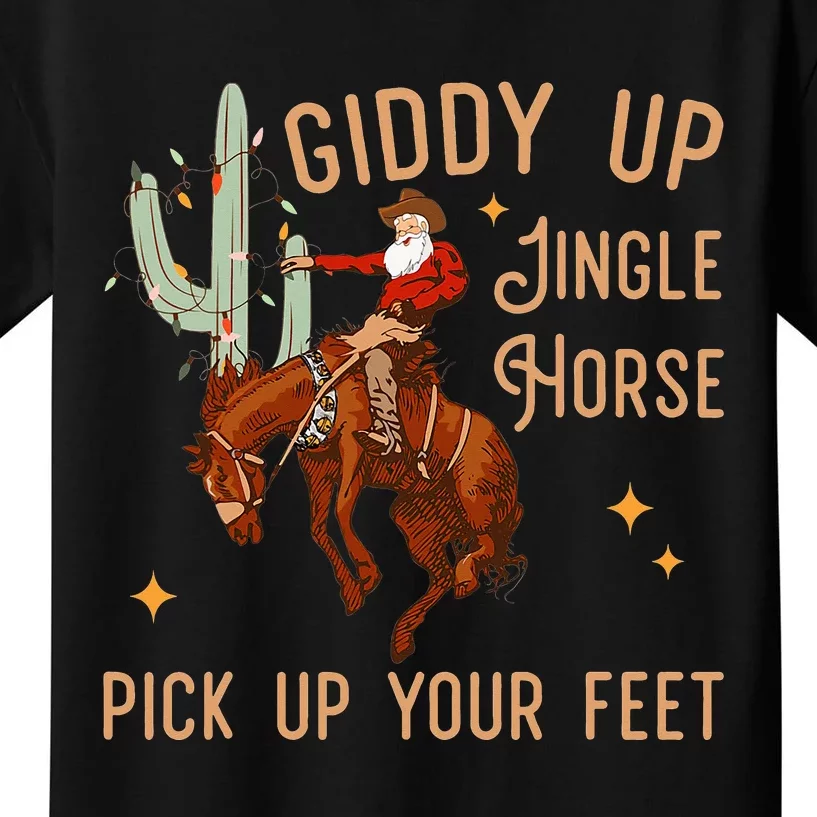 Giddy Up Jingle Horse Pick Up Your Feet Cow Santa Xmas Kids T-Shirt