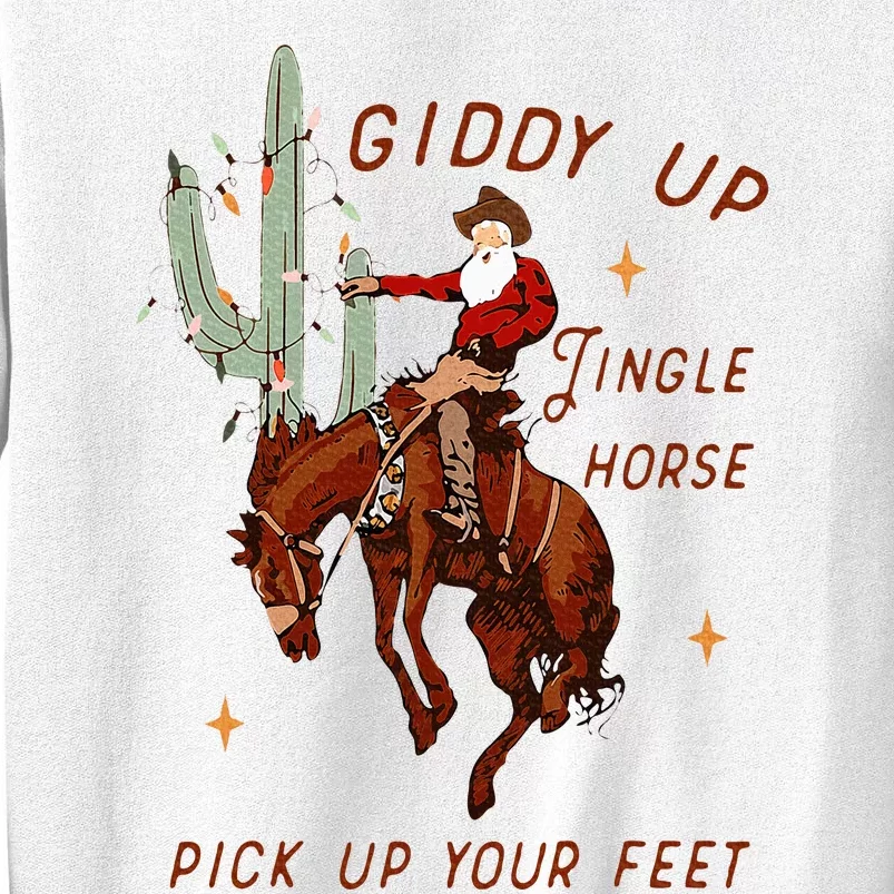 Giddy Up Jingle Horse Pick Up Your Feet Cowboy Santa Cactus Sweatshirt