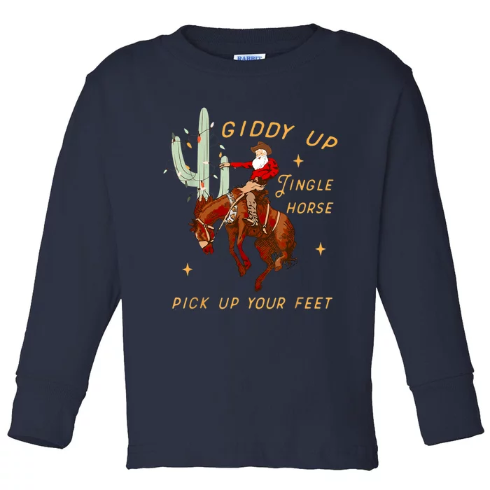 Giddy Up Jingle Horse Pick Up Your Feet Cowboy Santa Cactus Toddler Long Sleeve Shirt