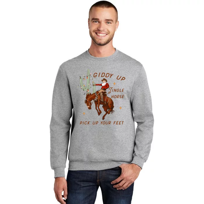 Giddy Up Jingle Horse Pick Up Your Feet Cow Tall Sweatshirt