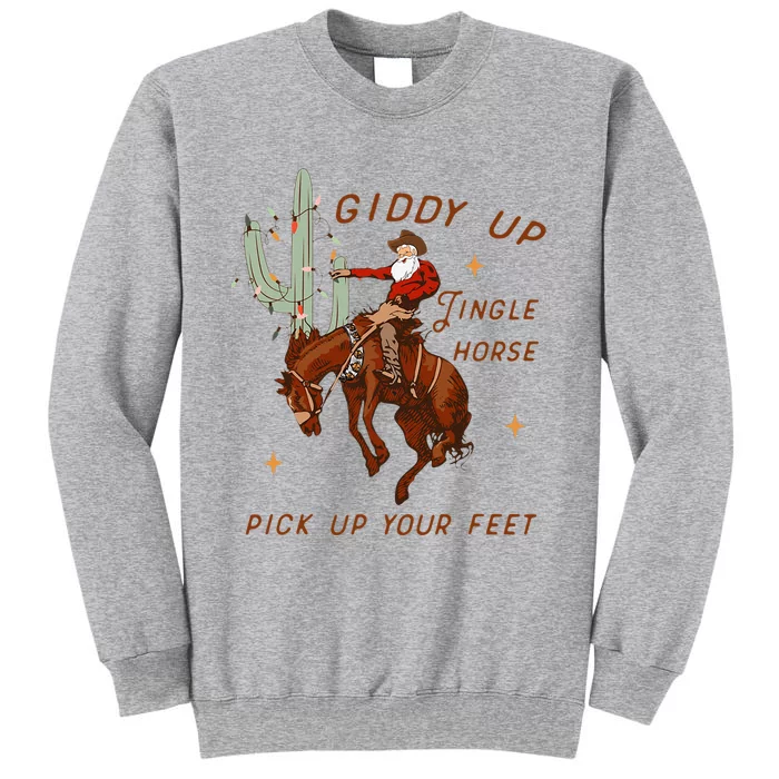 Giddy Up Jingle Horse Pick Up Your Feet Cow Tall Sweatshirt