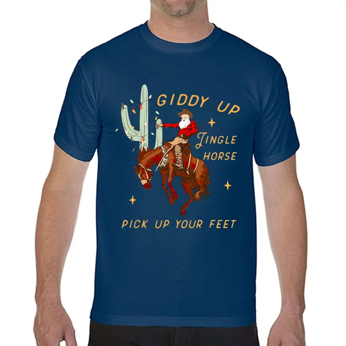 Giddy Up Jingle Horse Pick Up Your Feet Cowboy Santa Cactus Comfort Colors T-Shirt