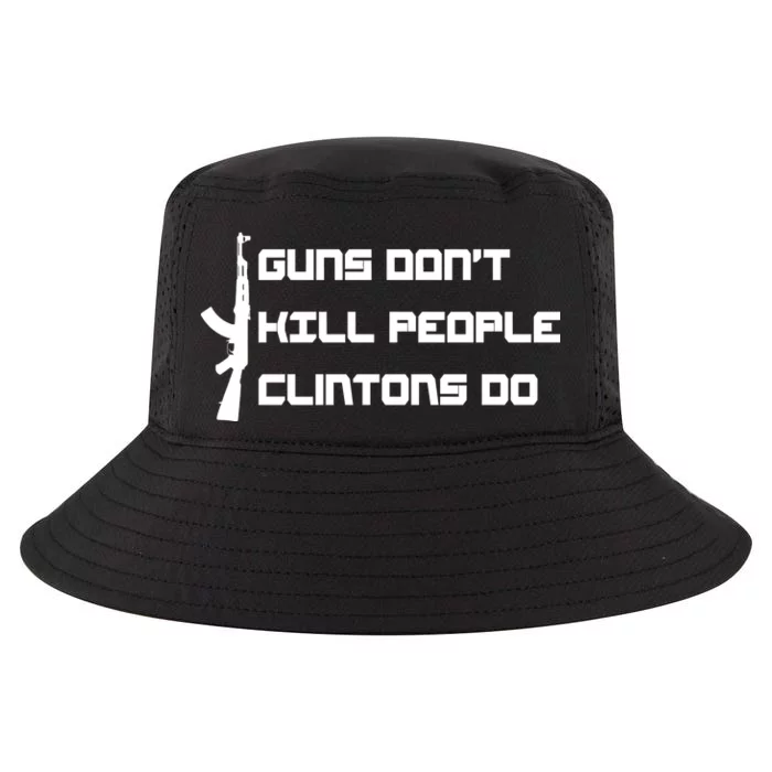 Guns Don't Kill People Clintons Do Cool Comfort Performance Bucket Hat