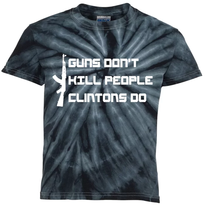 Guns Don't Kill People Clintons Do Kids Tie-Dye T-Shirt